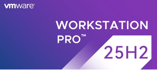 VMware Workstation Pro 25H2